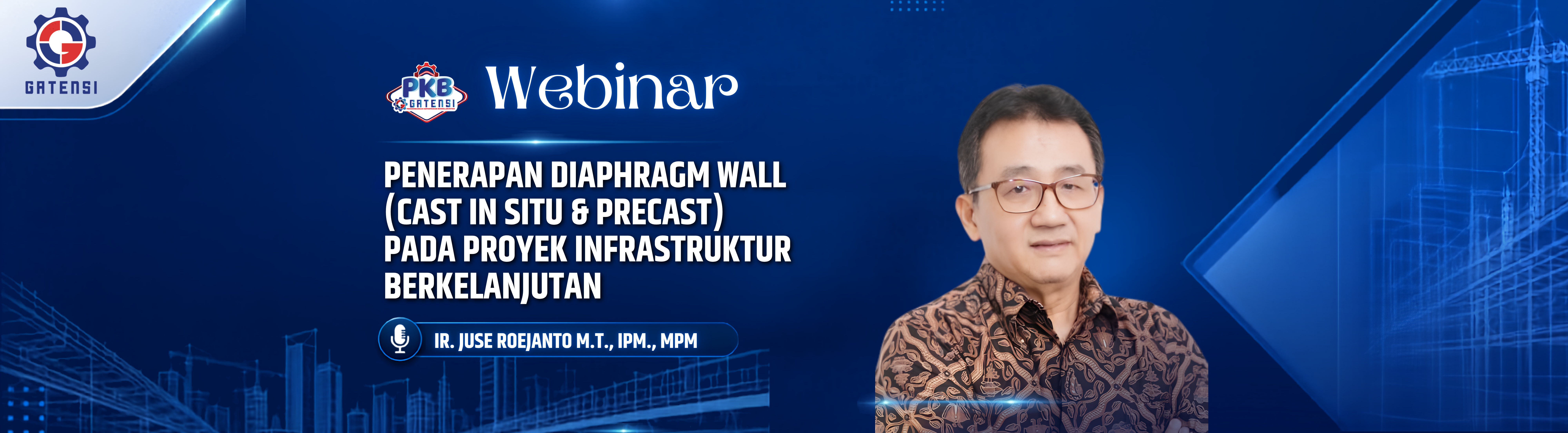 Penerapan Diaphragm Wall (Cast in Situ & Precast) pada Proyek Infrastruktur Berkelanjutan